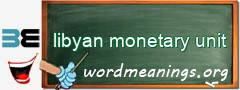 WordMeaning blackboard for libyan monetary unit